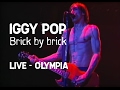 Iggy Pop - Brick by brick (Olympia)