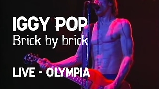 Iggy Pop - Brick by brick (Olympia)