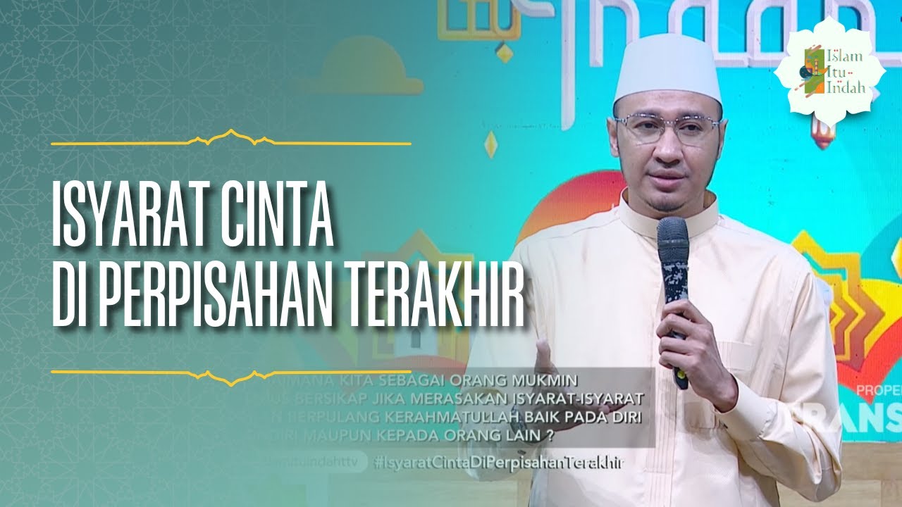 Isyarat Cinta di Perpisahan Terakhir - ISLAM ITU INDAH (04/05/26) P3