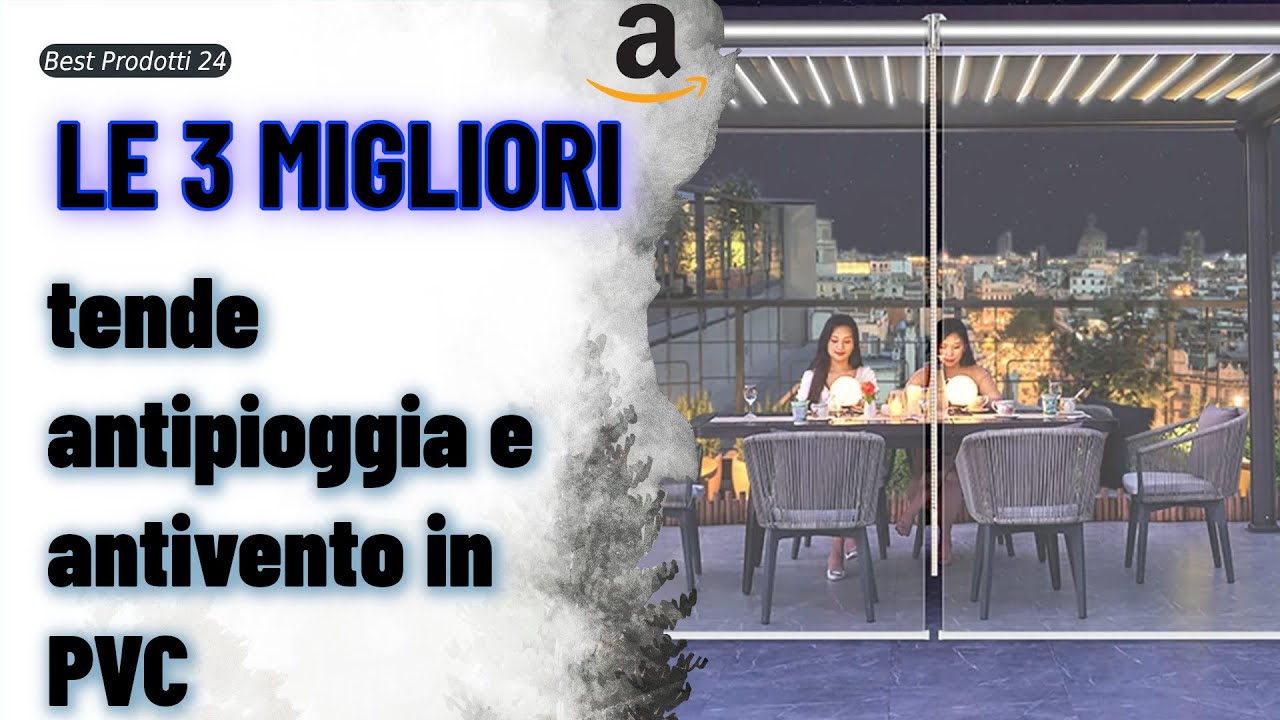 ➤ Le 3 migliori tende antipioggia e antivento in PVC per terrazze ✓