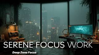 Work & Study Music for Ultimate Concentration | Serene Focus Ambient