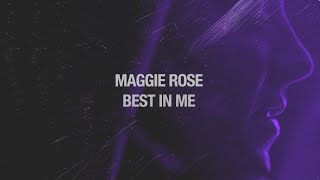 Maggie Rose Best In Me