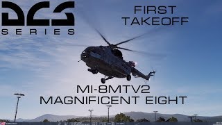 DCS World 2.5 - First Take Off in the Mi-8MTV2 Magnificent Eight