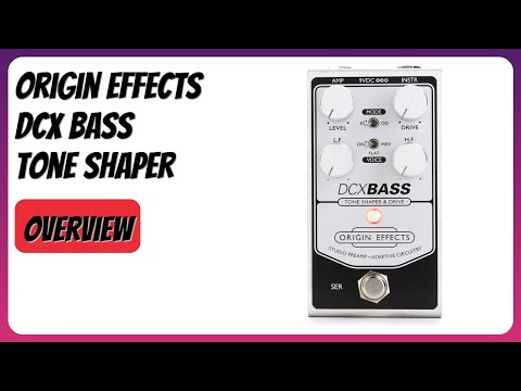 REVIEW (2026): Origin Effects DCX Bass Tone Shaper. Features