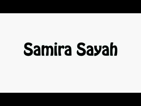 Learn How To Pronounce Samira Sayah