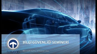 Bilgi Güvenliği Semineri - 28.06.2022