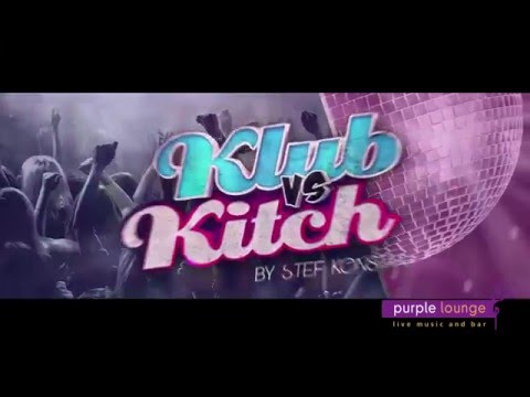 Aftermovie  Klub VS Kitch - Dj Stef Konstan  Purple Lounge