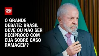 Vídeo: Caso Ramagem: Brasil deve ou não ser recíproco com os EUA? | O GRANDE DEBATE