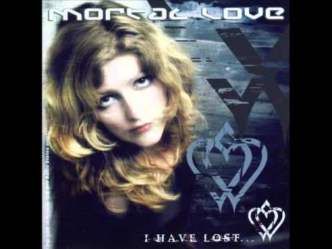 Mortal Love  - I Have Lost (Full Album)