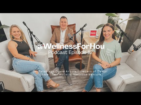Ep12: Dr. Sarah and David Anzola - Owners of Templ Share Their Holistic Wellness Venture