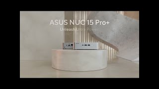ASUS NUC 15 pro plus