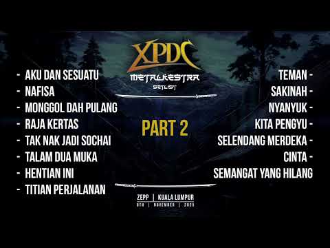 Konsert XPDC Metalkestra - Setlist / Tracklist - Part 2