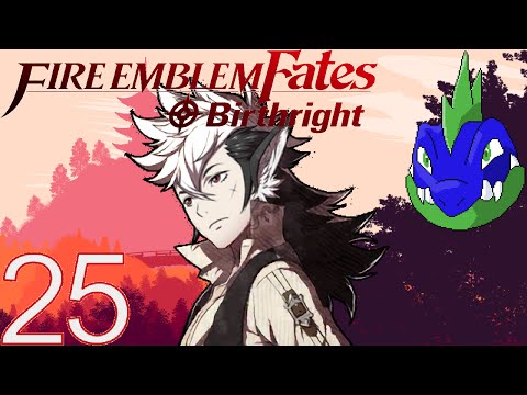 Fire Emblem Fates Birthright: Hard/Classic/Blind: Ep. 25: Mountain of Change
