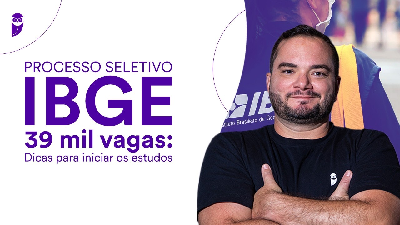 Processo Seletivo IBGE - 39 mil vagas: Dicas para iniciar os estudos