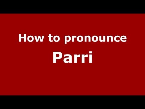 How to pronounce Parri