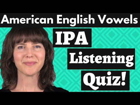 Master the American accent! American English Vowels IPA Listening Quiz