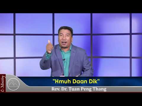 Sermon ||"Hmuh Daan Dik" - Rev. Dr. Ṭuan Peng Thang