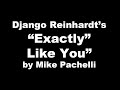 Exactly Like You - Django Reinhardt by Mike Pachelli