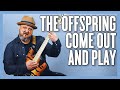 The Offspring Come Out And Play Keep Em Separated Guitar Lesson Tutorial
