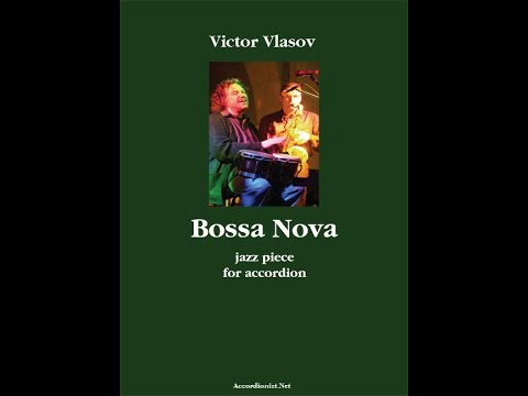 Bossa Nova for solo accordion composed by Victor Vlasov (В. Власов)