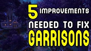 TOP 5: Major Improvements needed to fix Garrisons !!