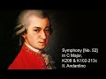 W. A. Mozart - Symphony [No. 52] in C Major, K208 & K102-213c - II. Andantino.