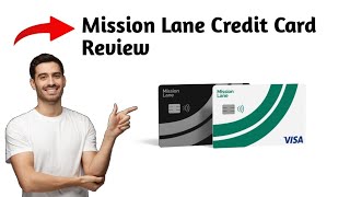 Mission Lane Credit Card – Honest Review (MUST WATCH)