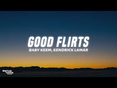 Baby Keem - Good Flirts (Lyrics) ft. Kendrick Lamar & Momo Boyd