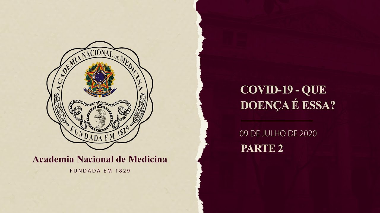 Simpósio COVID-19 – Que doença é essa? – 9 de julho de 2020 [PARTE II]