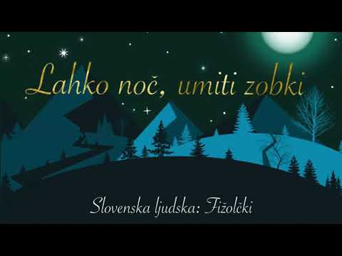Lahko noč, umiti zobki (slovenska ljudska: Fižolčki)