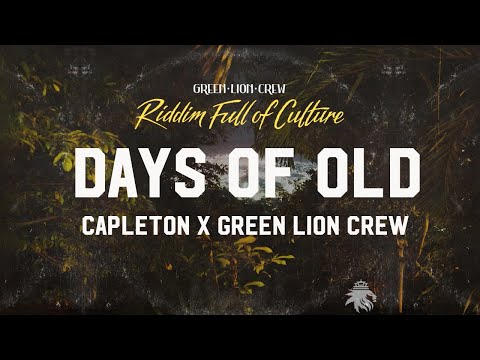 Capleton x Green Lion Crew - Days of Old (Official Audio 2022)