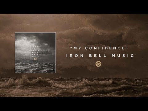 Iron Bell Music // My Confidence - Lyric Video (Ft. Stephen McWhirter)