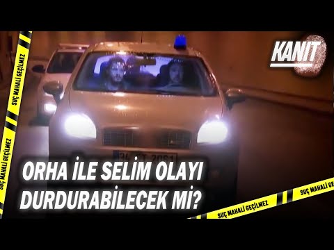 Selim ile Orhan Durumu Çaktı! - Kanıt Özel Klip