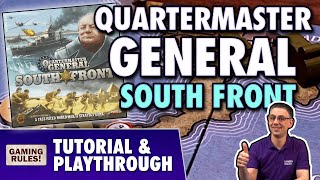Quartermaster General: South Front - Tutorial & Playthrough