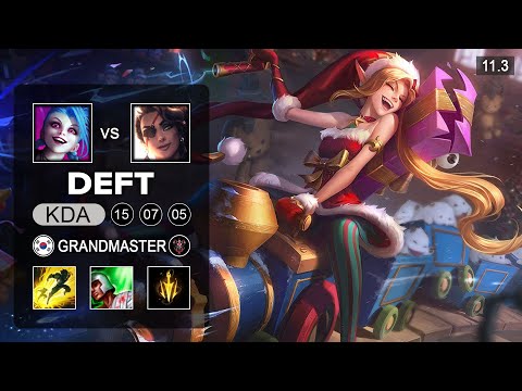 Deft Jinx Bot vs Samira - KR Grandmaster Patch 11.3