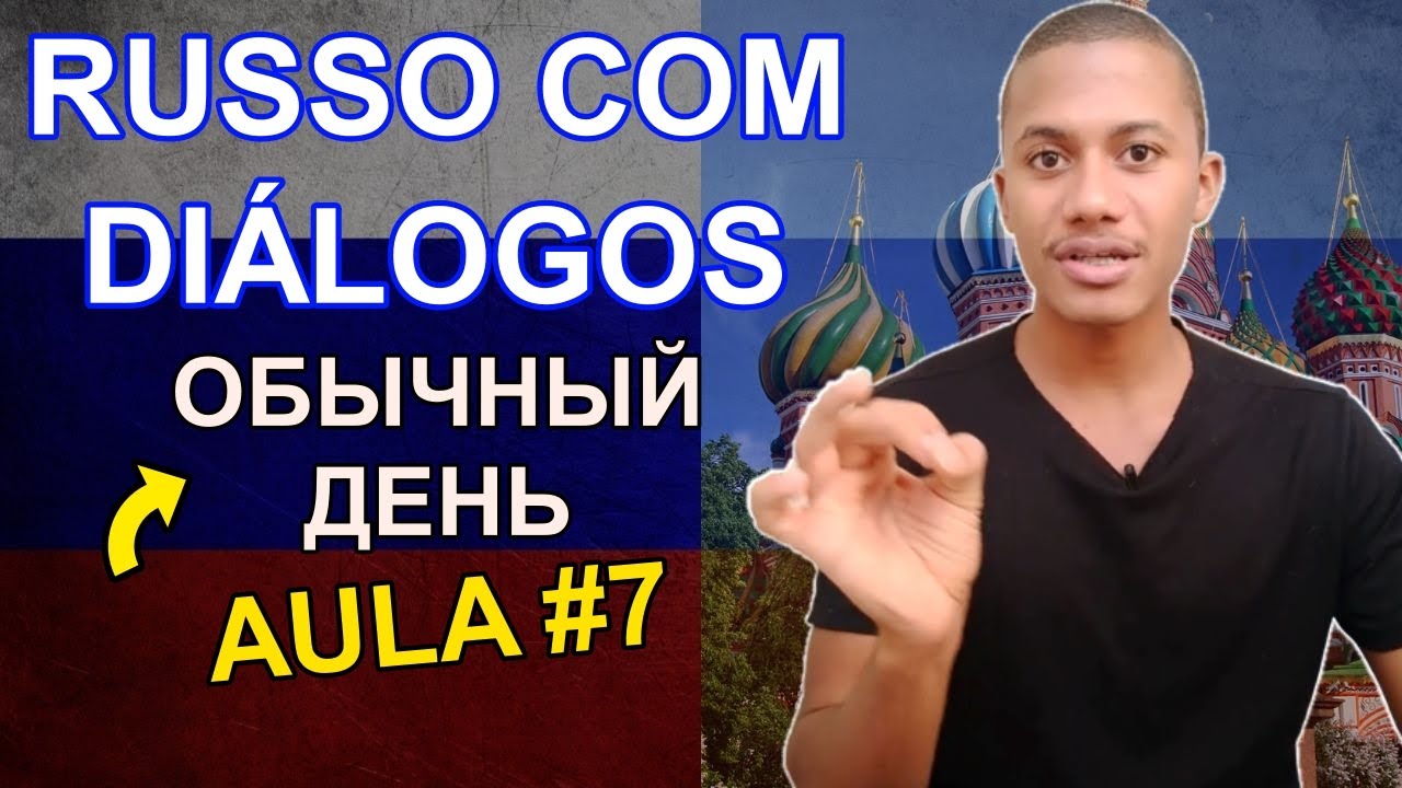 Curso de Russo Básico | Aula de Russo #7 (DIÁLOGO 2 - DIA COMUM)