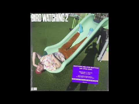 Lil Bird - Bird Watching 2 (FULL MIXTAPE AUDIO)