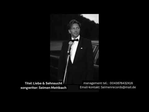 Seimen Mettbach  Liebe und Sehnsucht 