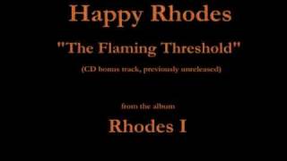 Happy Rhodes - Rhodes I - 14 - &quot;The Flaming Threshold&quot; (1986/1992)