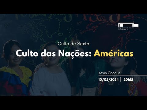 Culto das Nações: Américas  | Pr. Kevin Choque