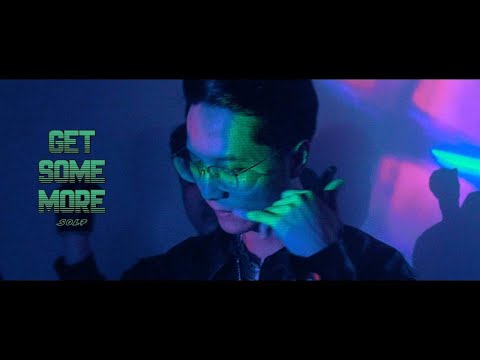 Sol7 - Get Some More (Official MV)