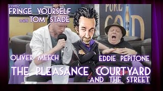Come Fringe Yourself with Tom Stade - The Pleasance Courtyard / Street