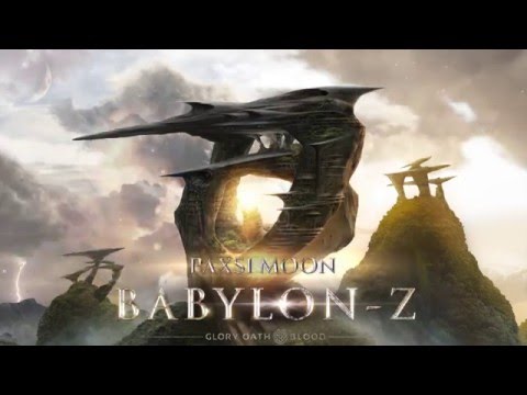 Glory Oath + Blood: BabylonZ - Paxsi Moon