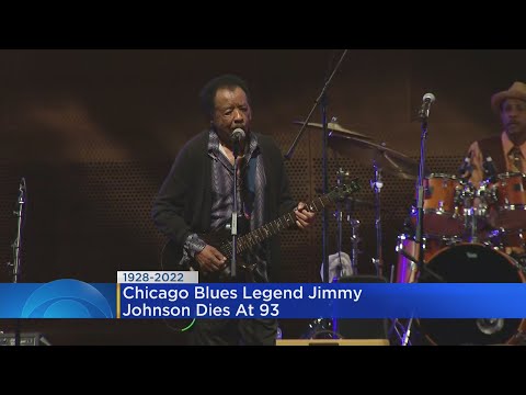 Chicago Blues Legend Jimmy Johnson Dies At 93
