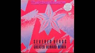 Severed Heads - Greater Reward (Remix Dub) (B2) 1988