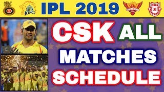 IPL 2019 - Chennai Super Kings All Matches Schedule | CSK matches schedule