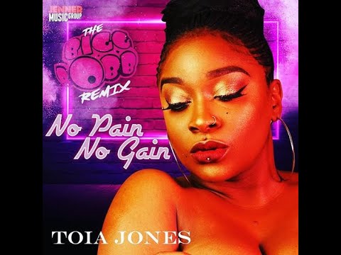 TOIA JONES No Pain No Gain