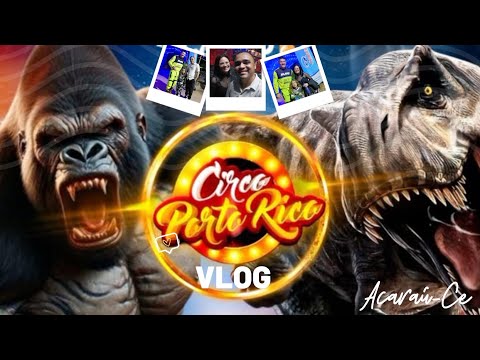 VLOG NO CIRCO PORTO RICO EM ACARAÚ-CE