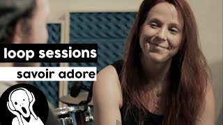 Savoir Adore - Giants | Loop Sessions