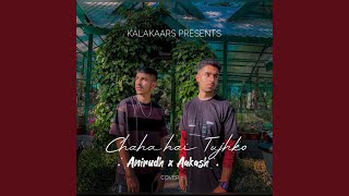 Download lagu Chaha Hai Tujhko (feat. Aakash Damseth) mp3 Download lagu Chaha Hai Tujhko (feat. Aakash Damseth) mp3